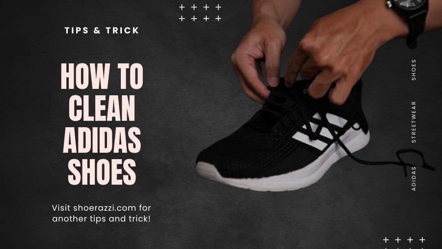 how to clean adidas shoes